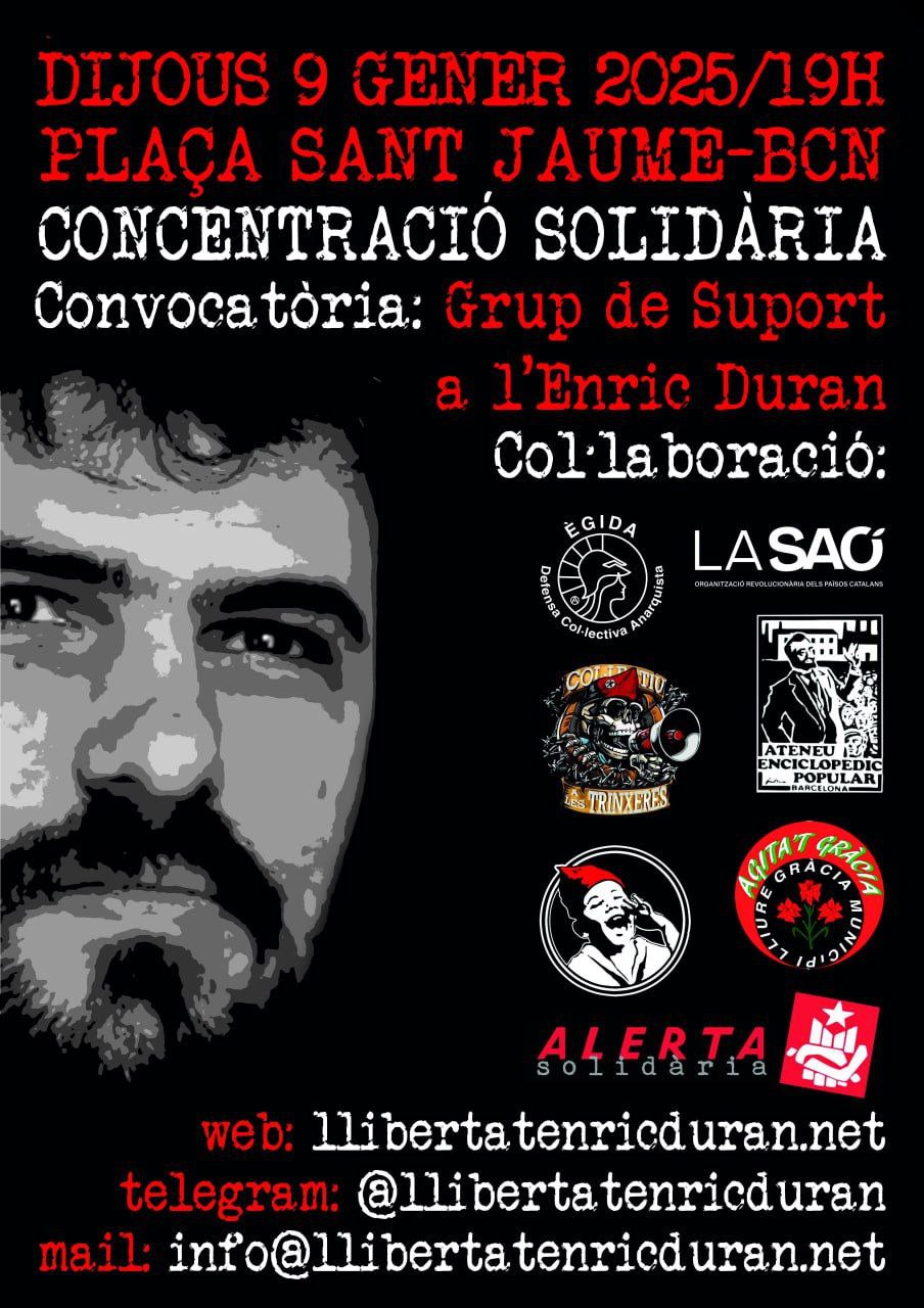 dj 9/01/2025 – 19h – CONCENTRACIÓ pl.Sant Jaume per exigir la LLIBERTAT de l’ENRIC DURAN